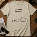 Not Broke Pre Rich T-Shirt