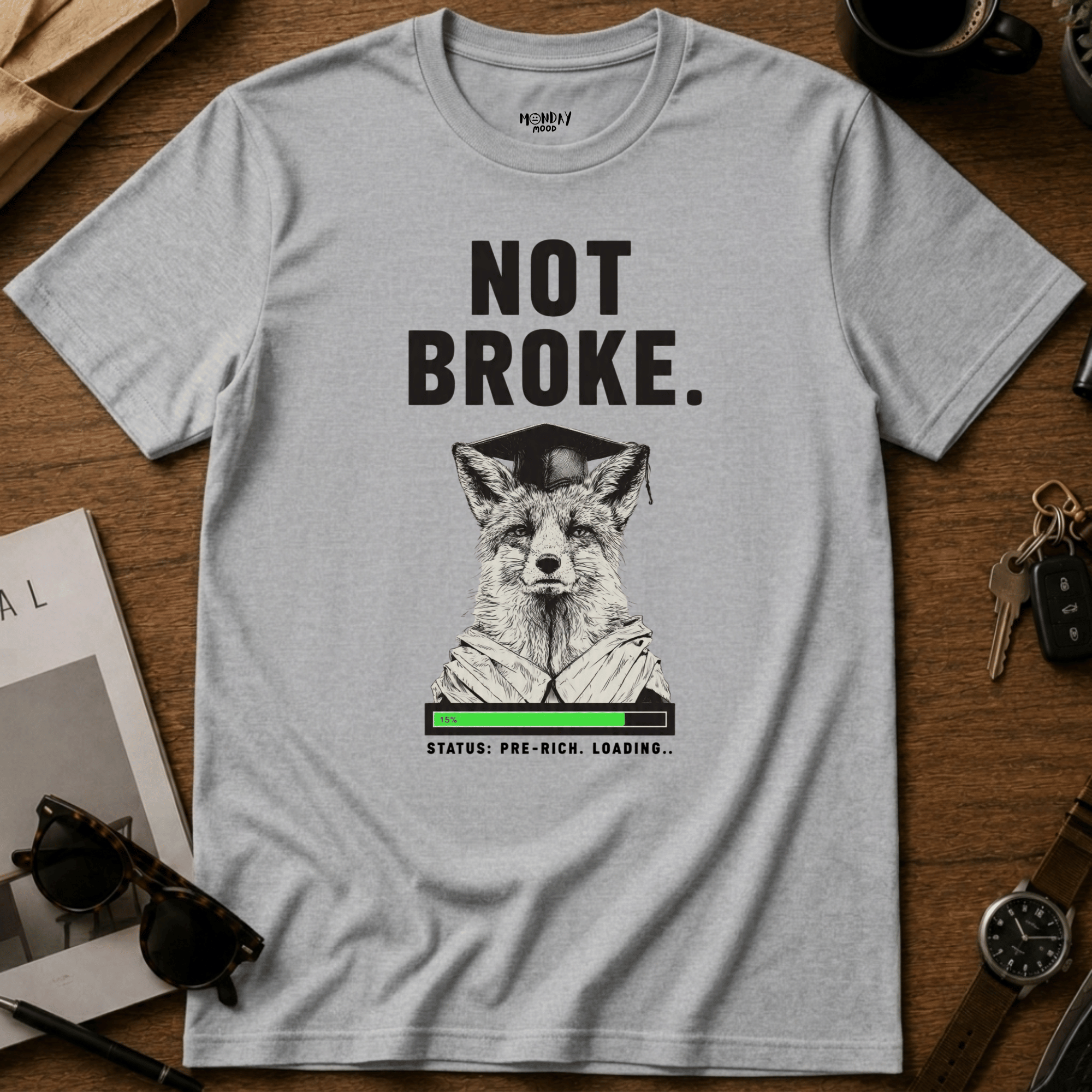 Not Broke T-Shirt