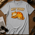 Not Today T-Shirt