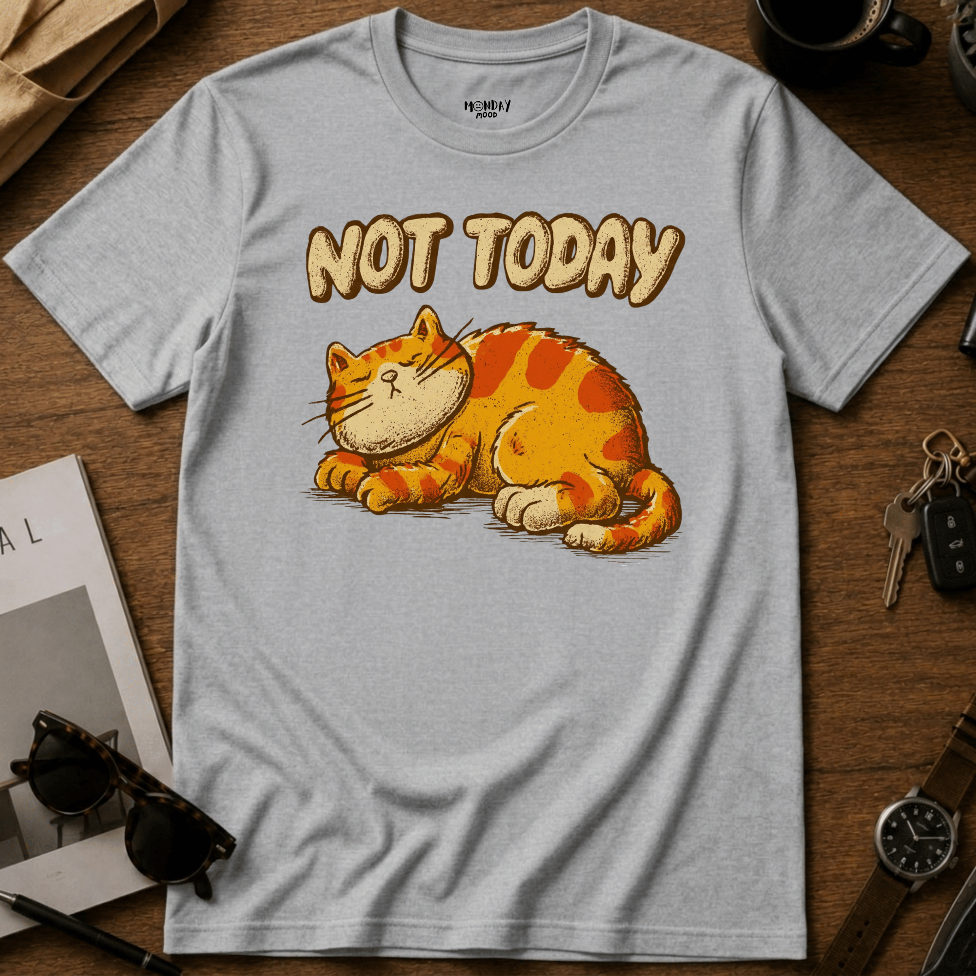 Not Today T-Shirt