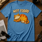 Not Today T-Shirt