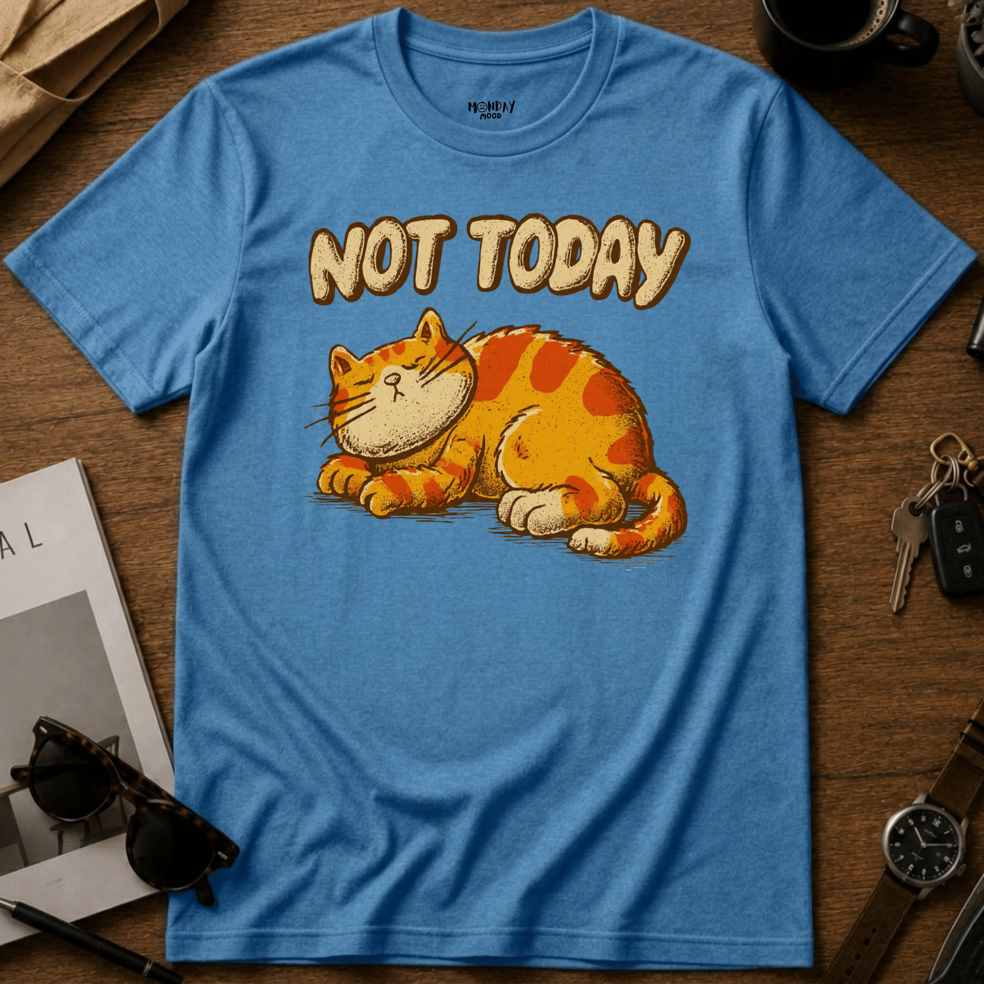 Not Today T-Shirt
