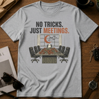 No tricks just meetings