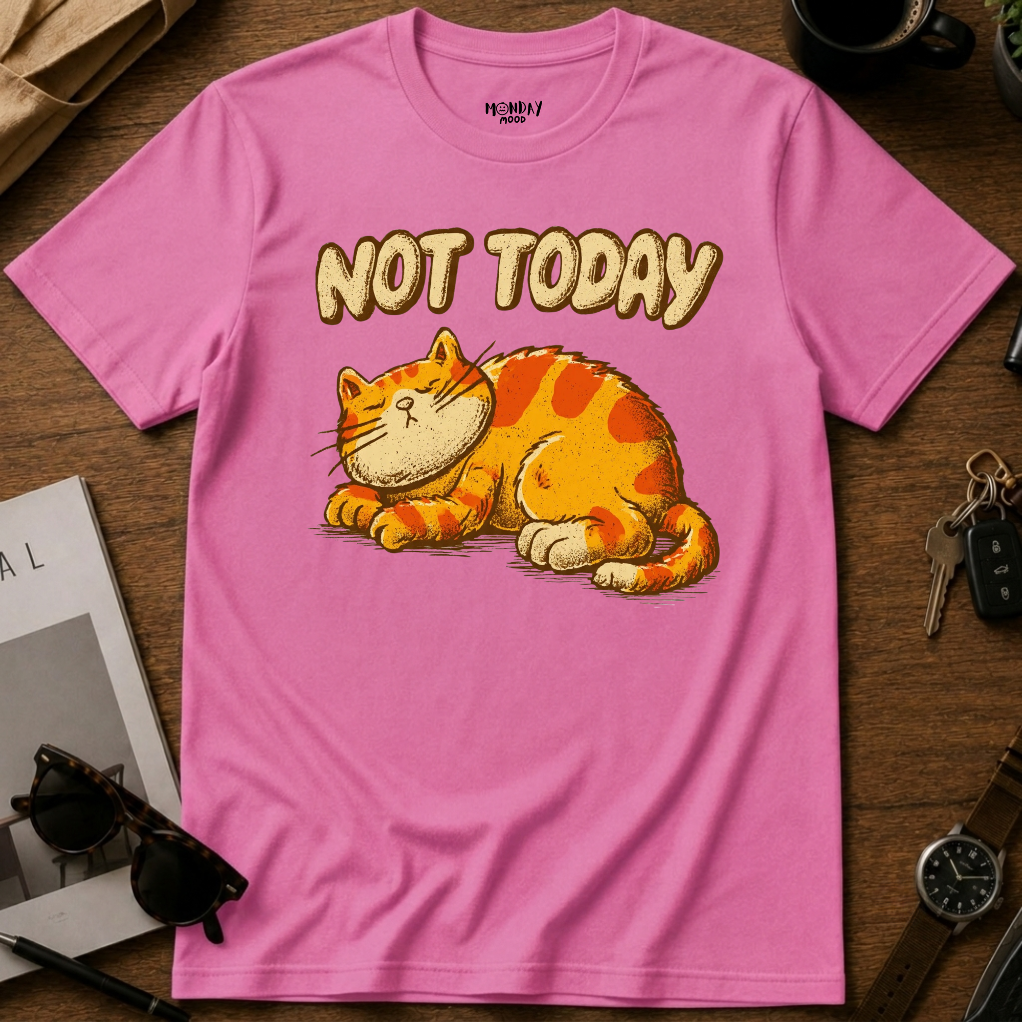 Not Today T-Shirt