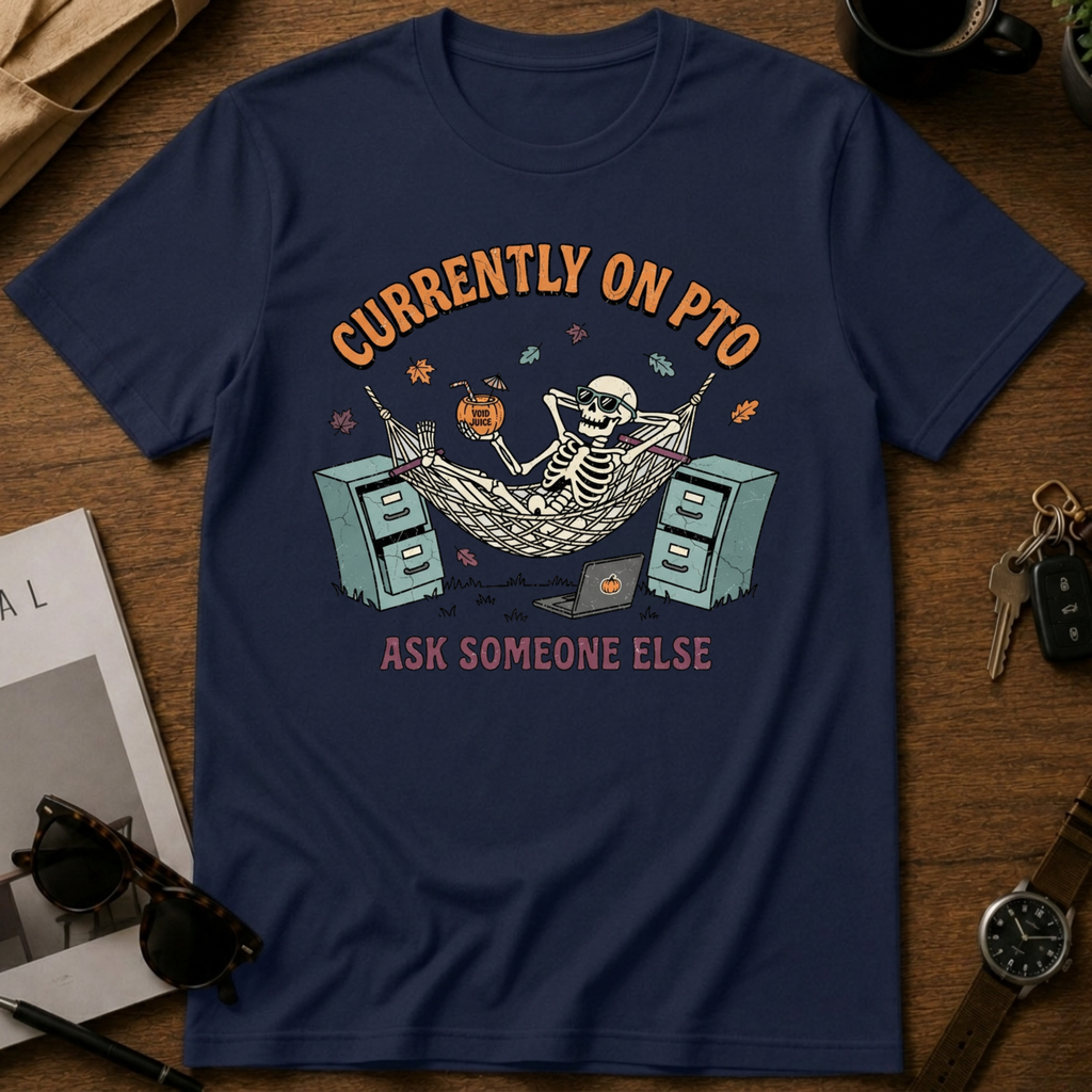 On PTO Ask Someone Else