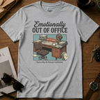 Emotionally OOO T-Shirt