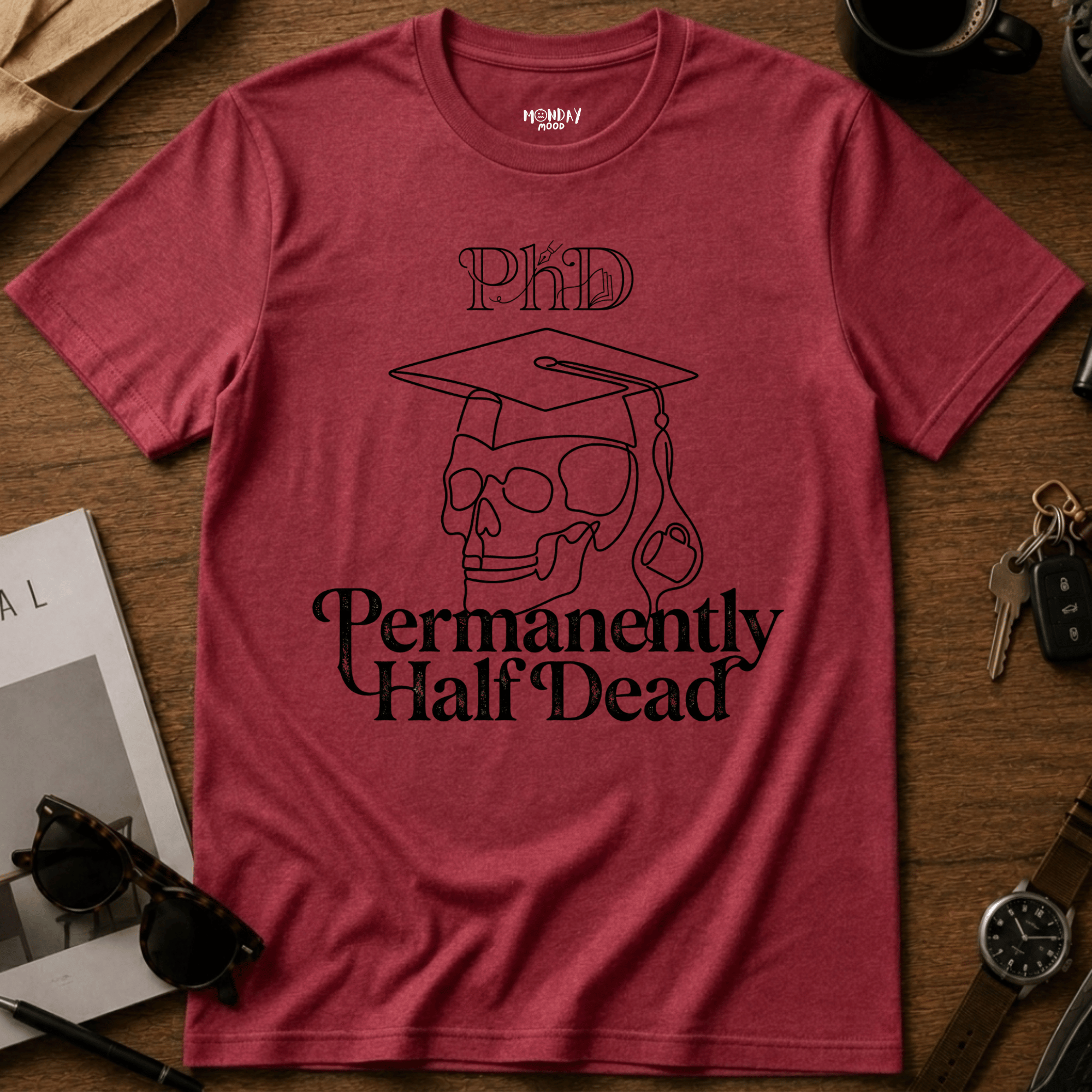 Permanently Half Dead T-Shirt