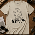 Permanently Half Dead T-Shirt