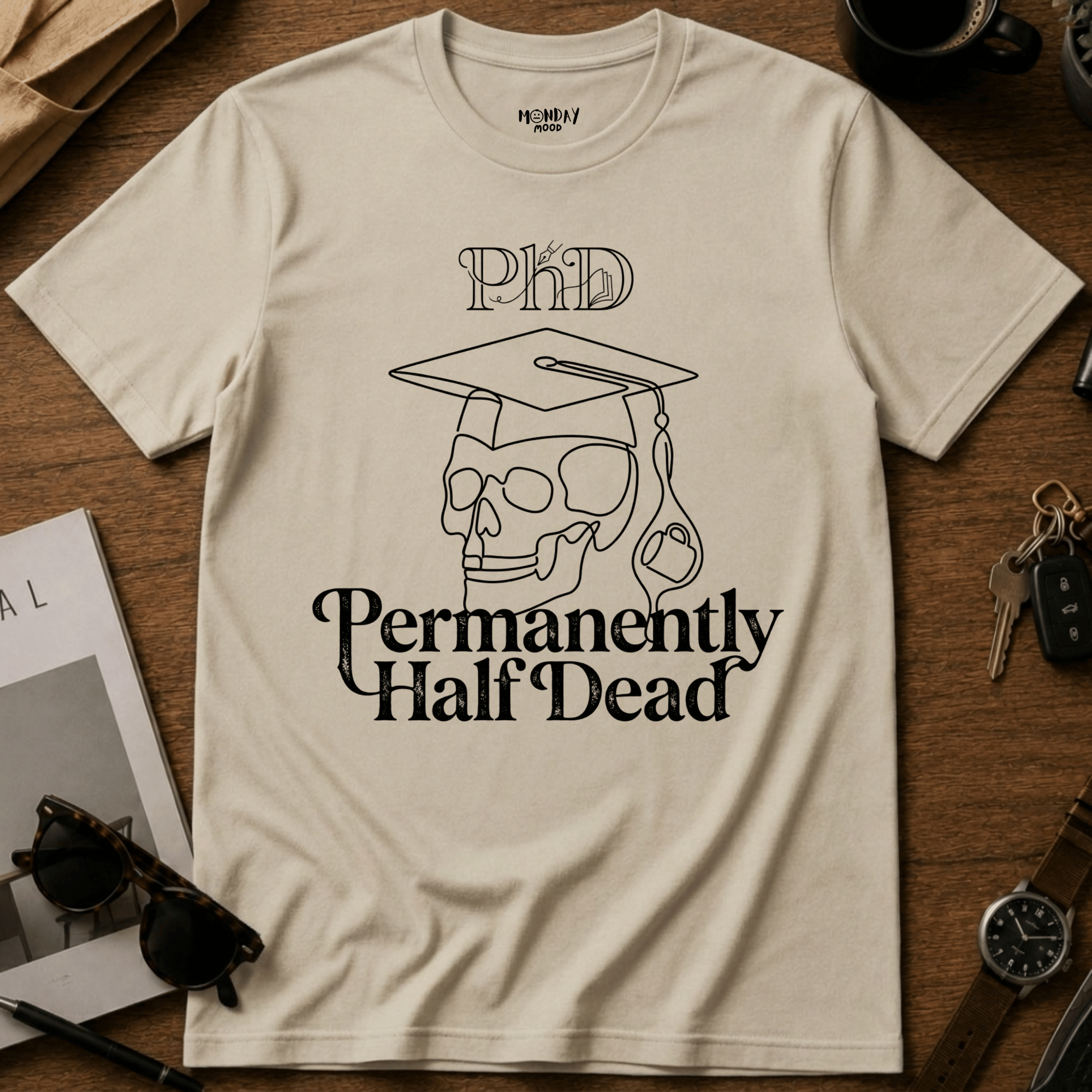 Permanently Half Dead T-Shirt