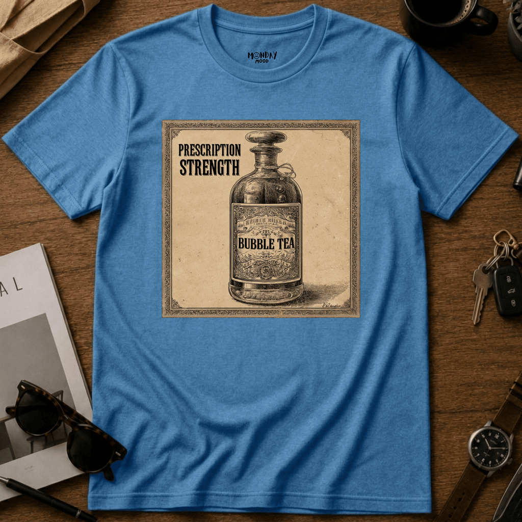 Prescription Strength Bubble Tea T-Shirt