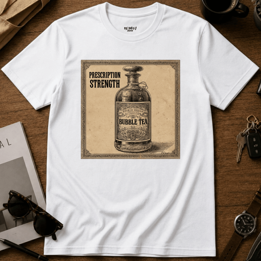 Prescription Strength Bubble Tea T-Shirt