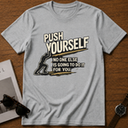 Push Yourself T-Shirt
