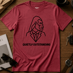 Quietly Outstanding T-Shirt