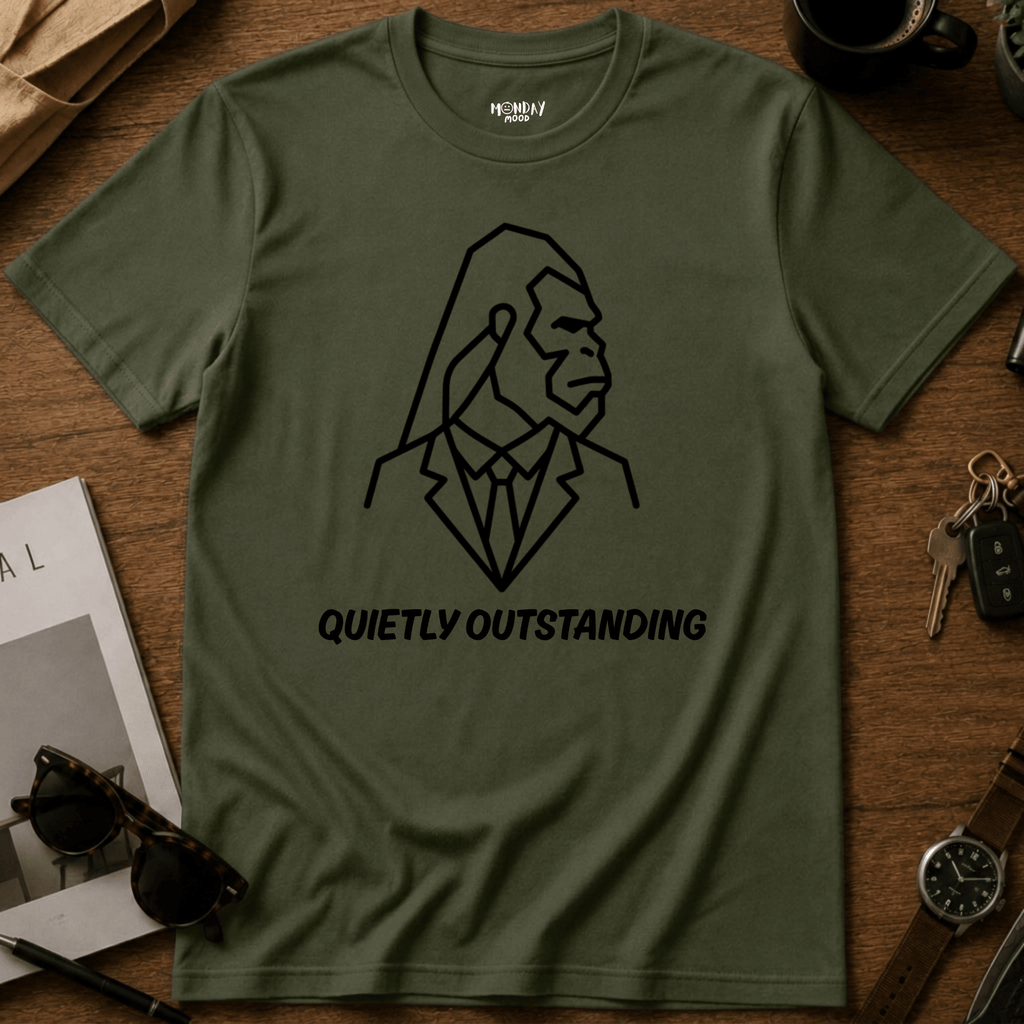 Quietly Outstanding T-Shirt