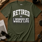My Whole Life For This T-Shirt