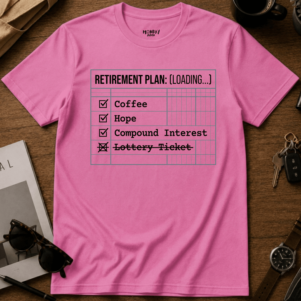 Retirement Plan T-Shirt