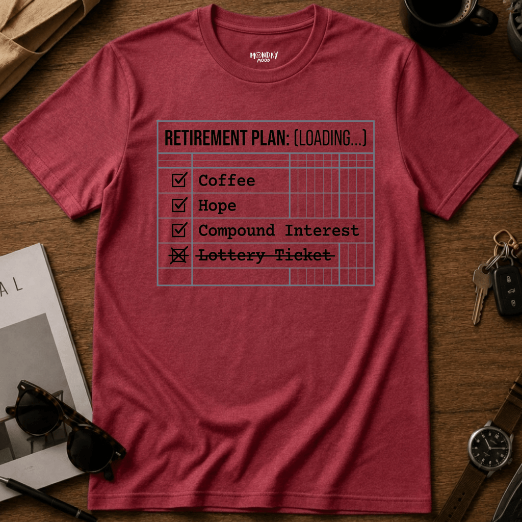 Retirement Plan T-Shirt