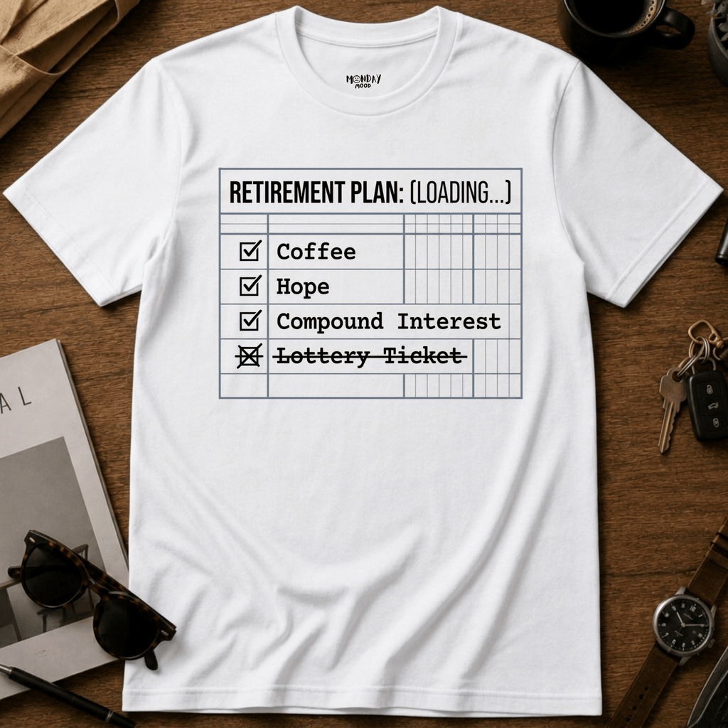 Retirement Plan T-Shirt
