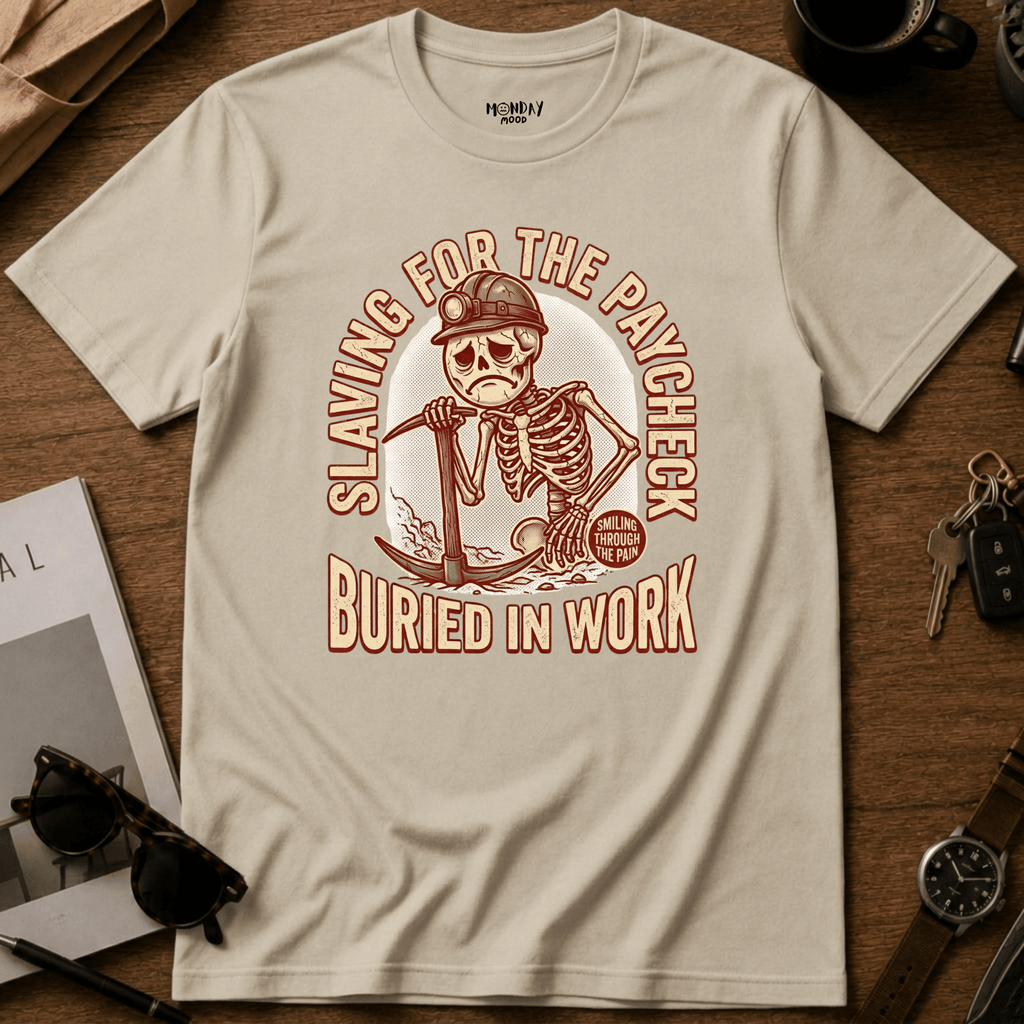 Slaving For The Paycheck T-Shirt
