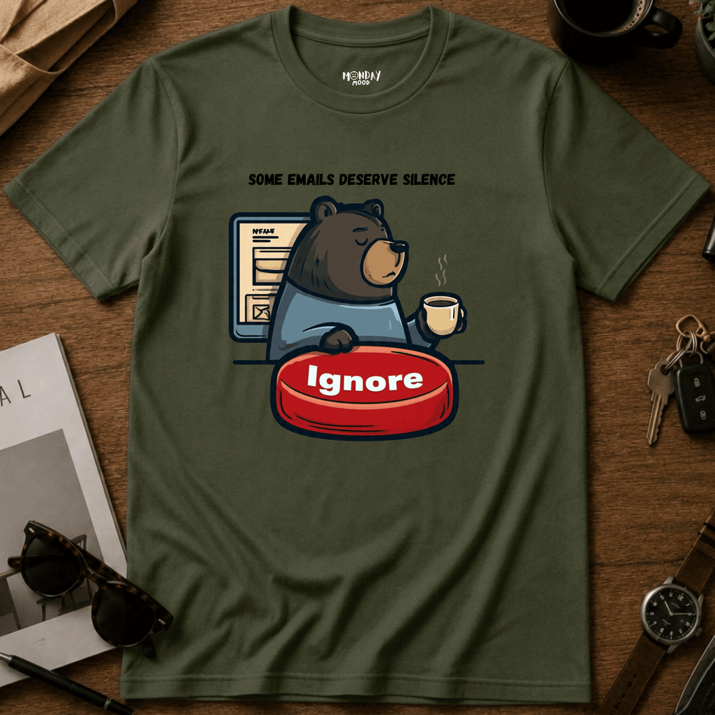 Some Emails Deserve Silence T-Shirt
