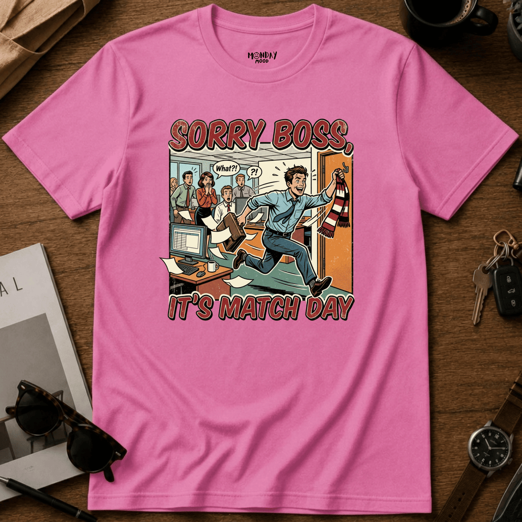 Sorry Boss It's Match Day T-Shirt
