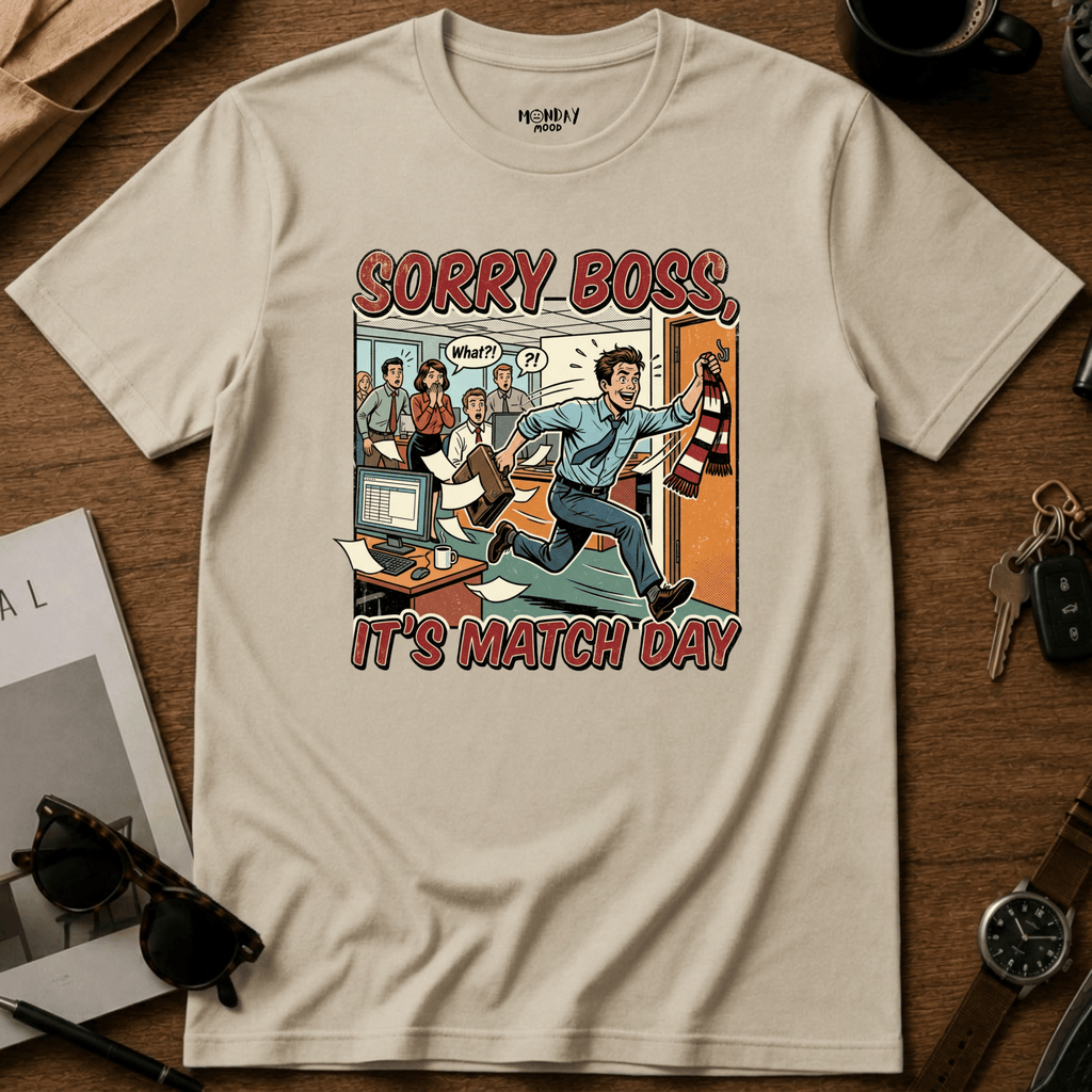 Sorry Boss It's Match Day T-Shirt