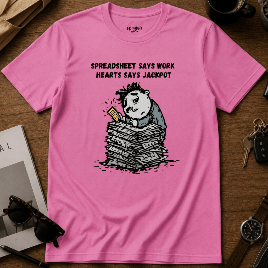 Spreadsheet Says Work T-Shirt