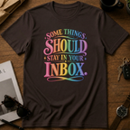 Stay in your inbox T-Shirt