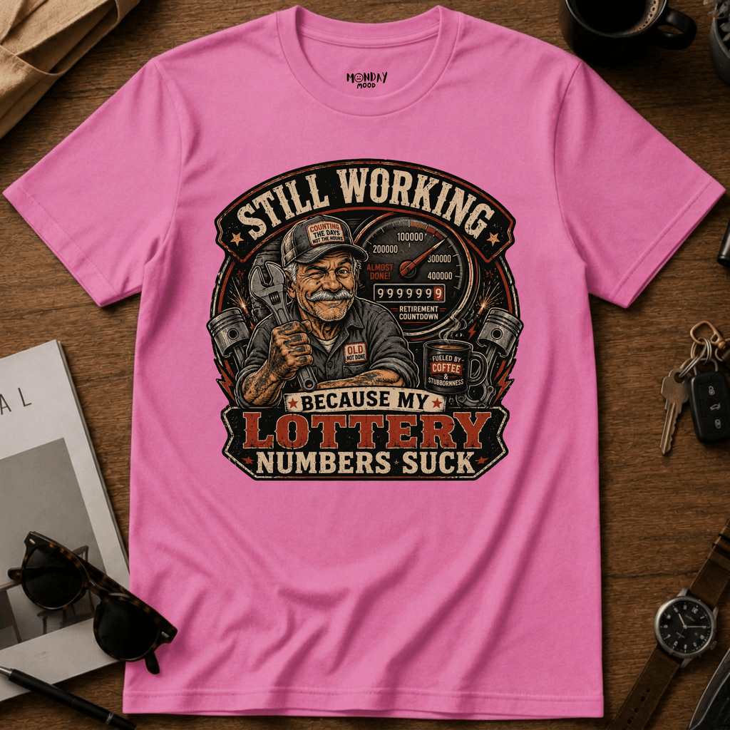 Still Working T-Shirt