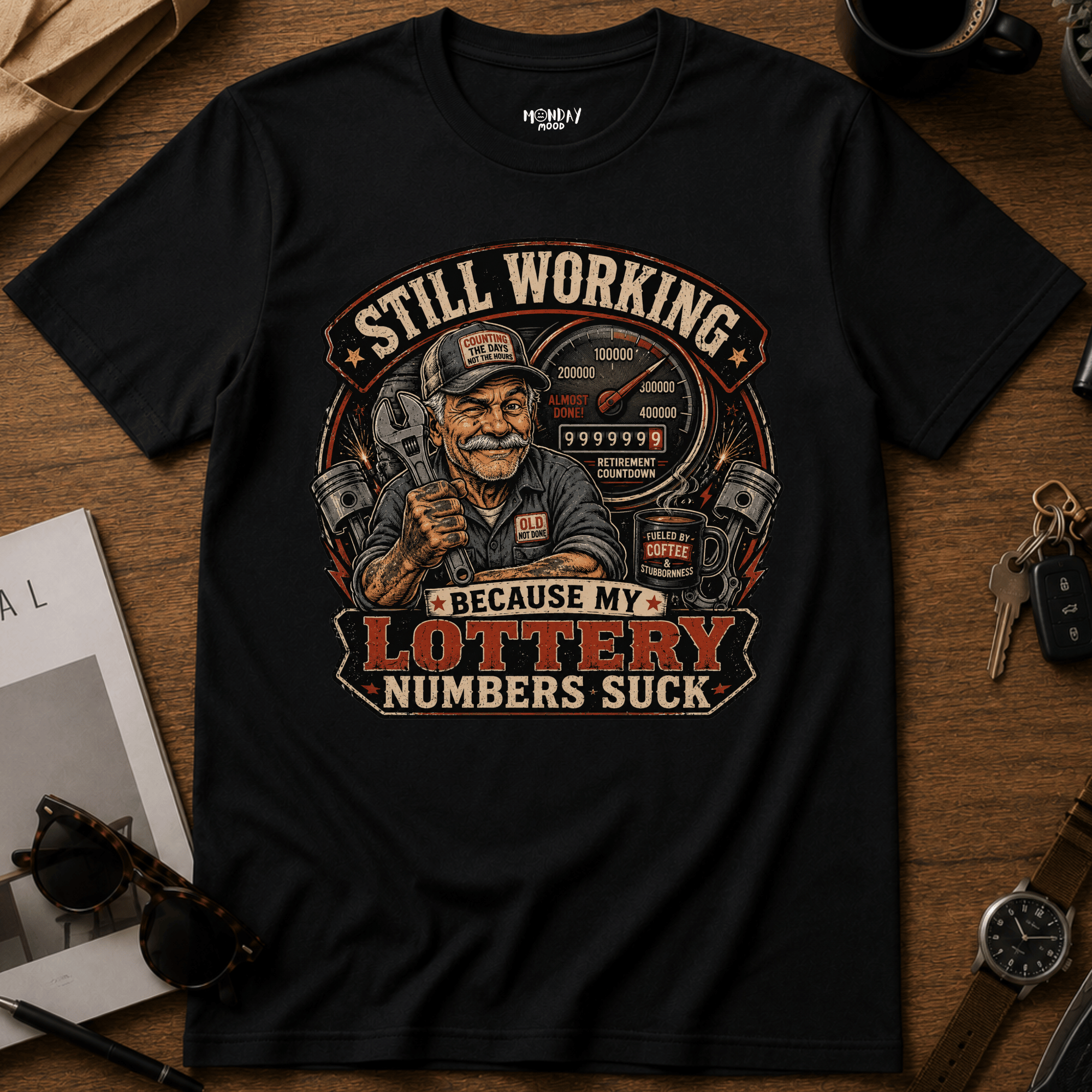 Still Working T-Shirt