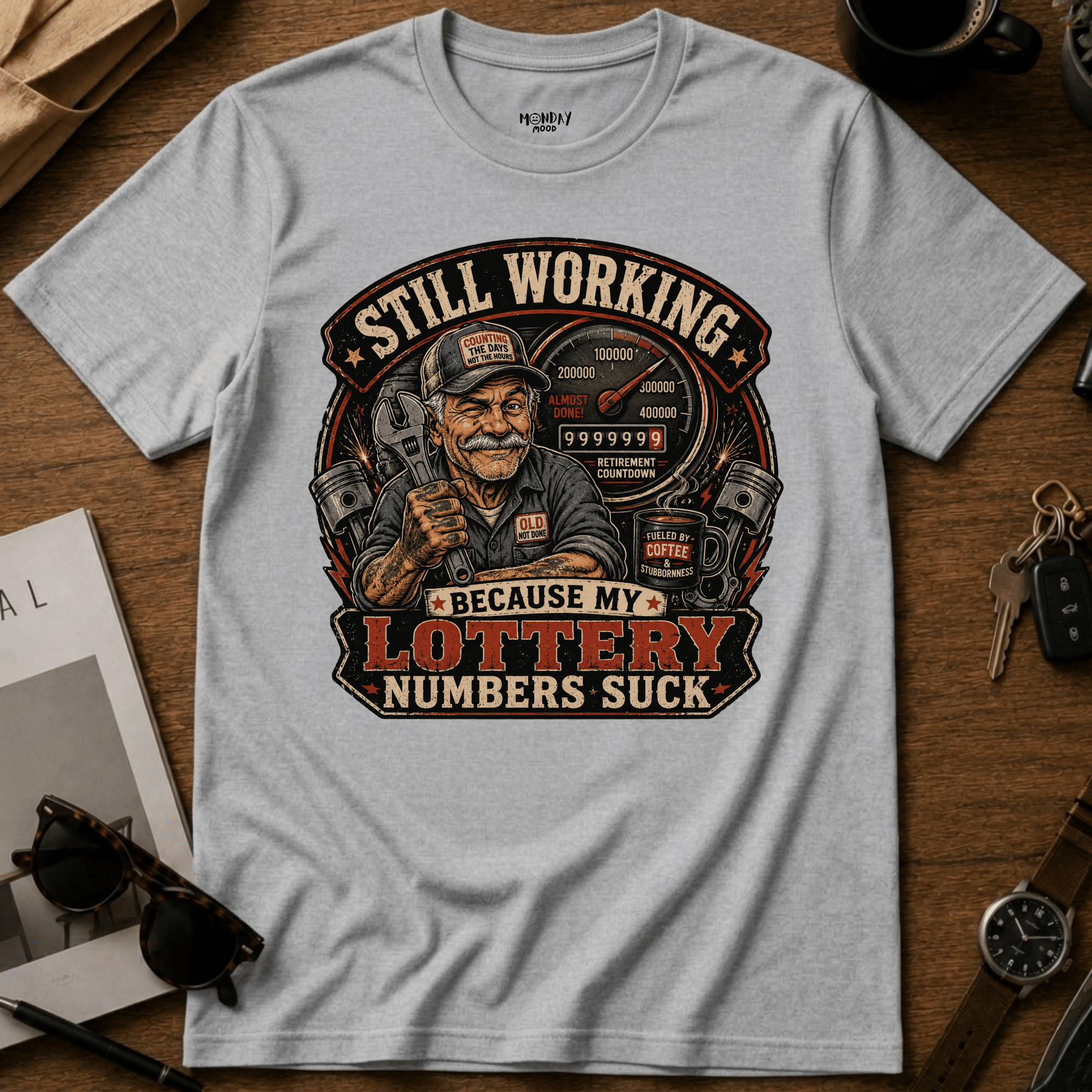 Still Working T-Shirt