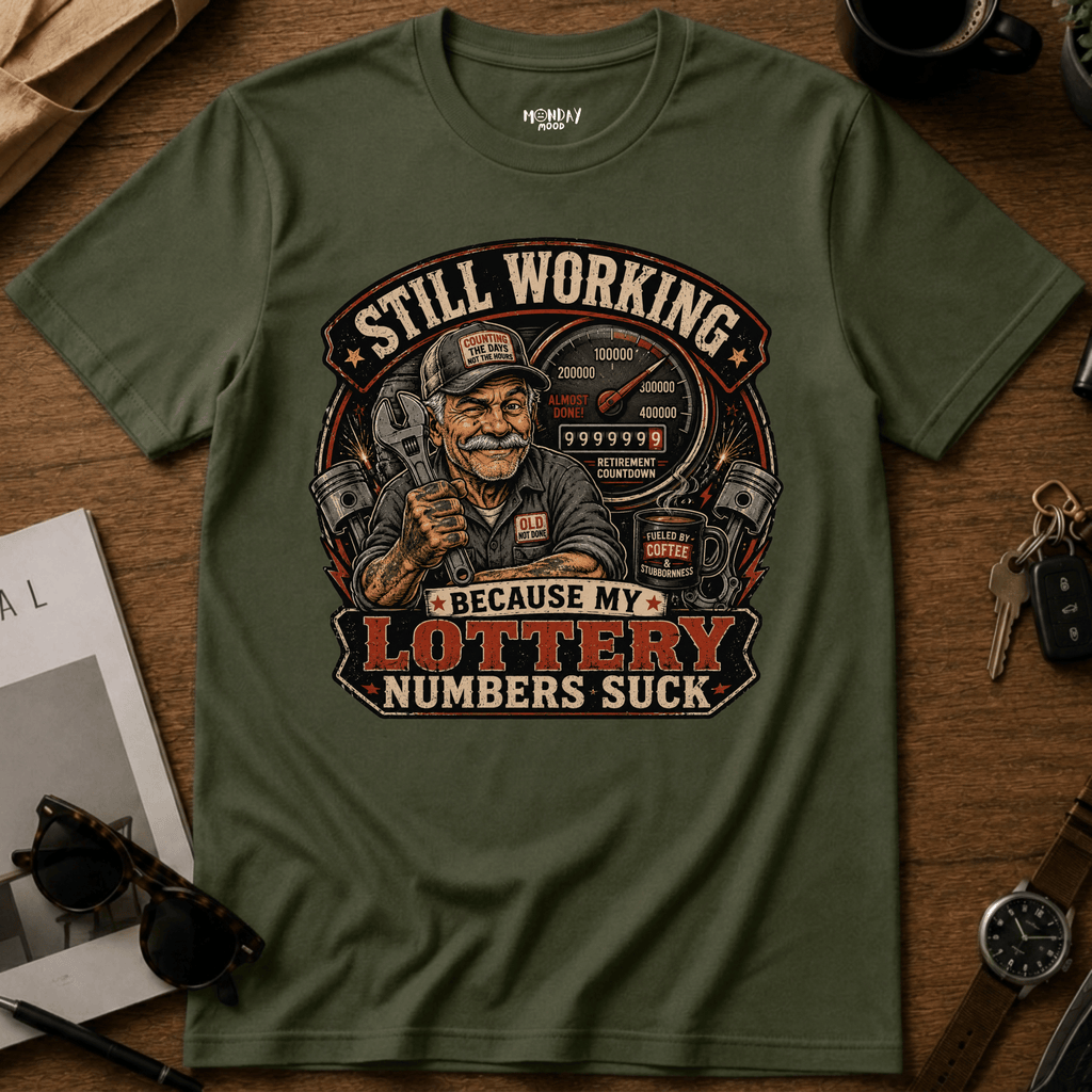 Still Working T-Shirt