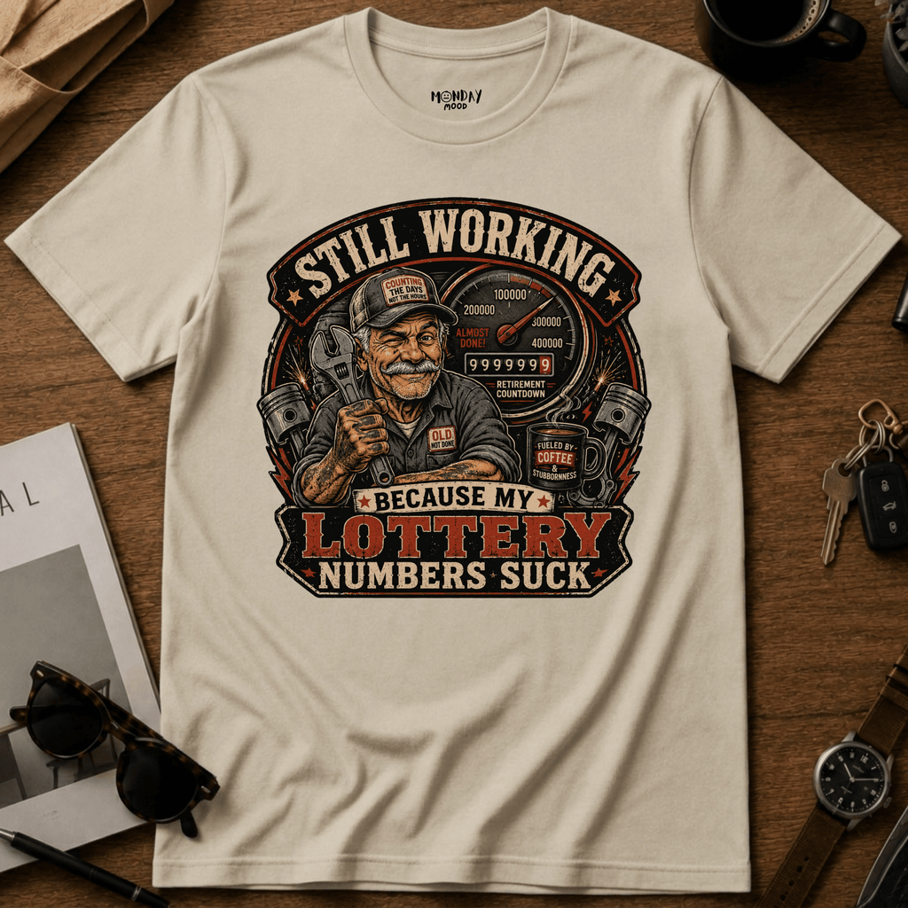 Still Working T-Shirt