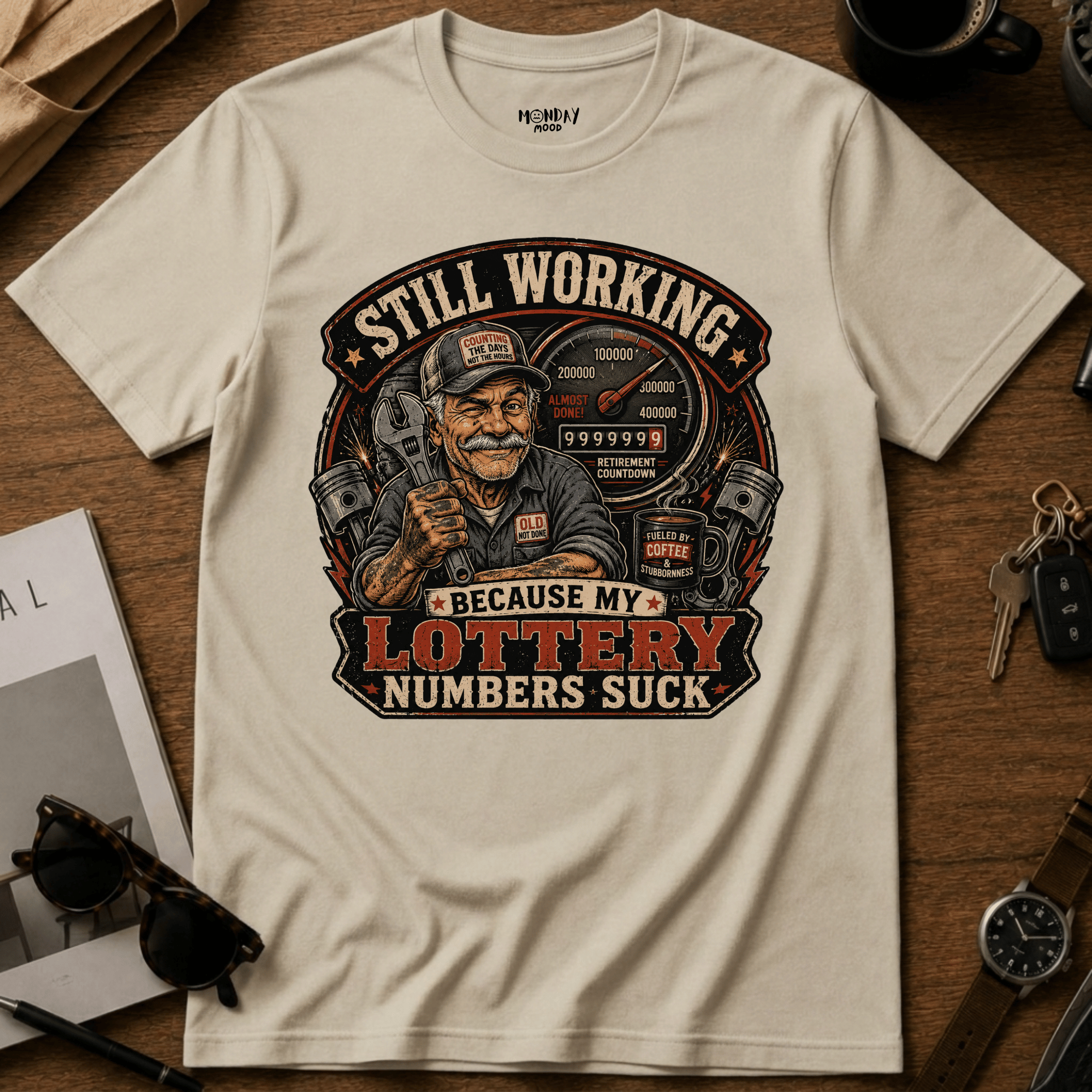 Still Working T-Shirt