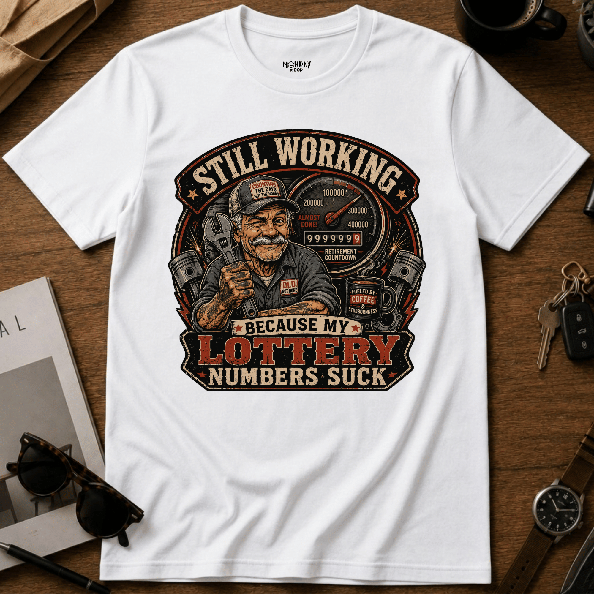 Still Working T-Shirt