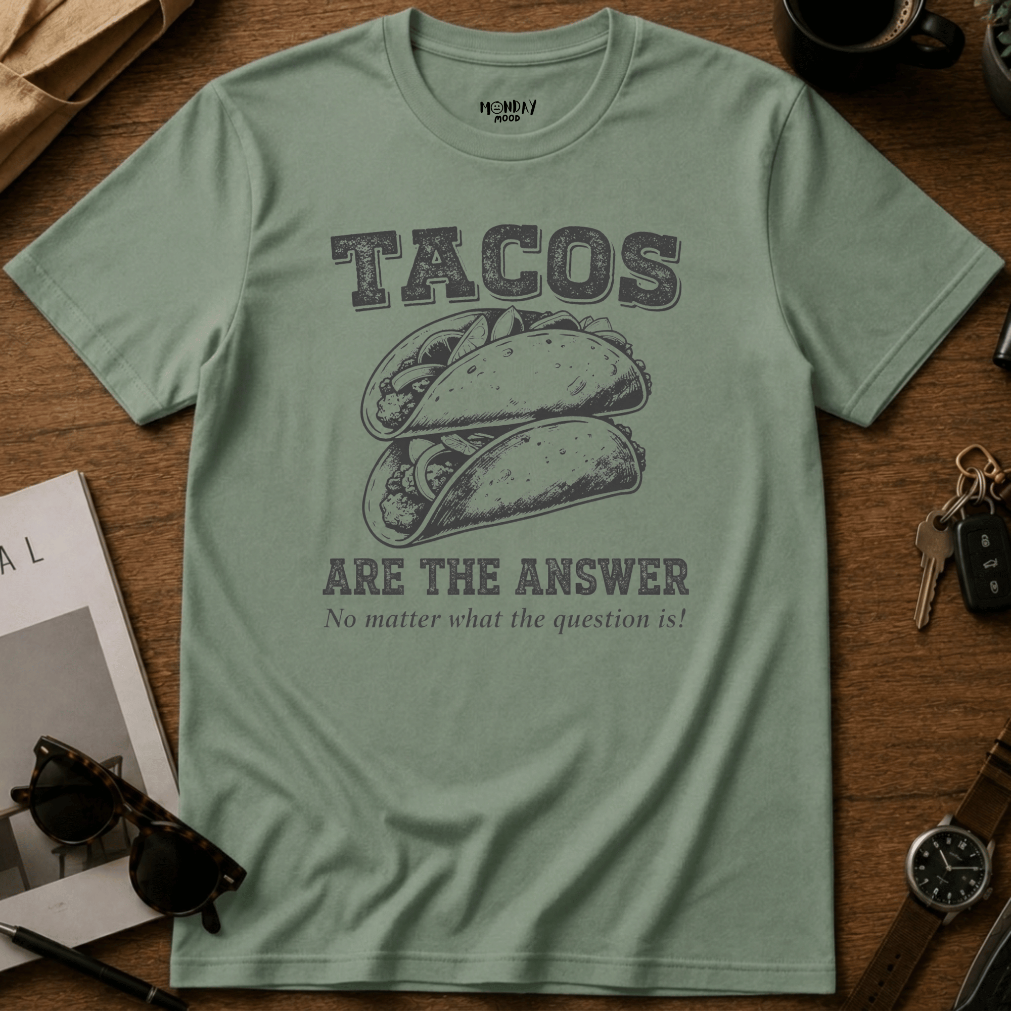 Tacos Are The Answer T-Shirt