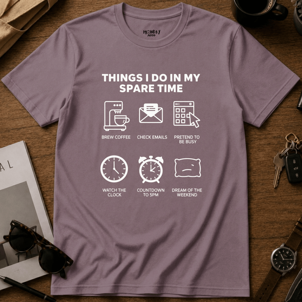 Things I Do In My Spare Time T-Shirt
