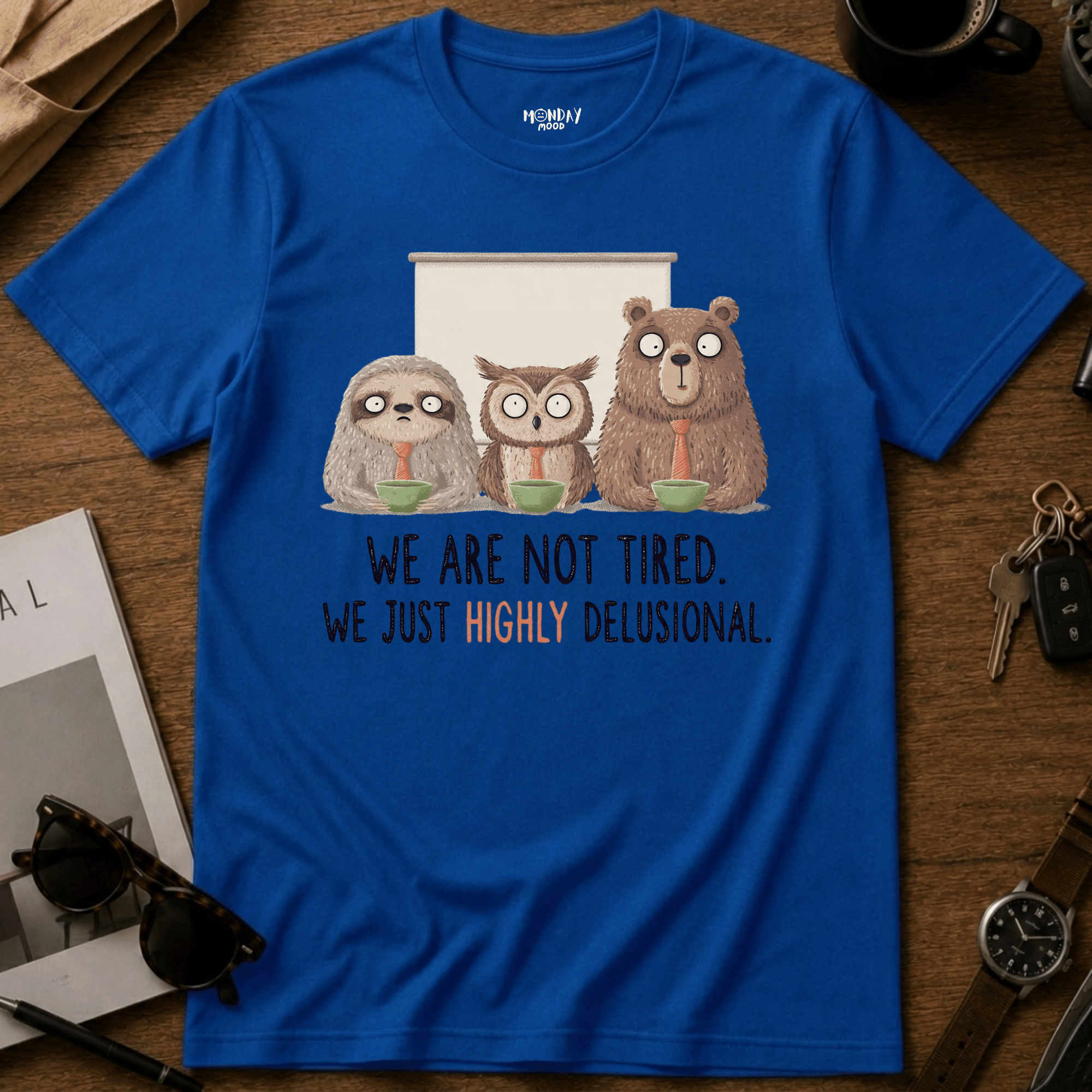 Highly Delusional T-Shirt