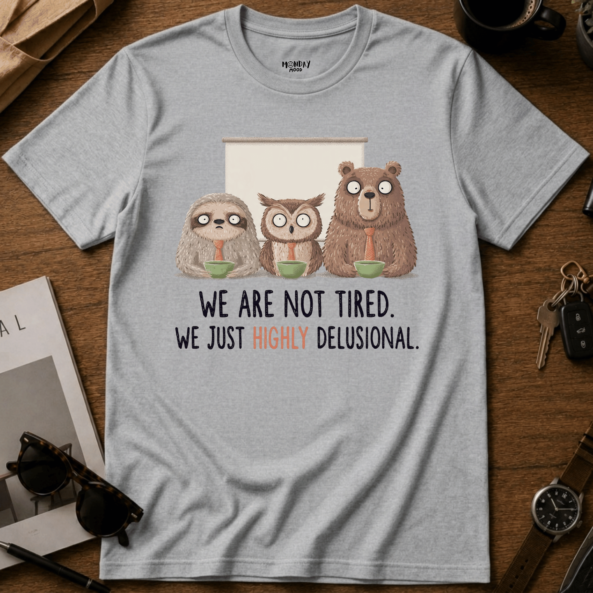 Highly Delusional T-Shirt
