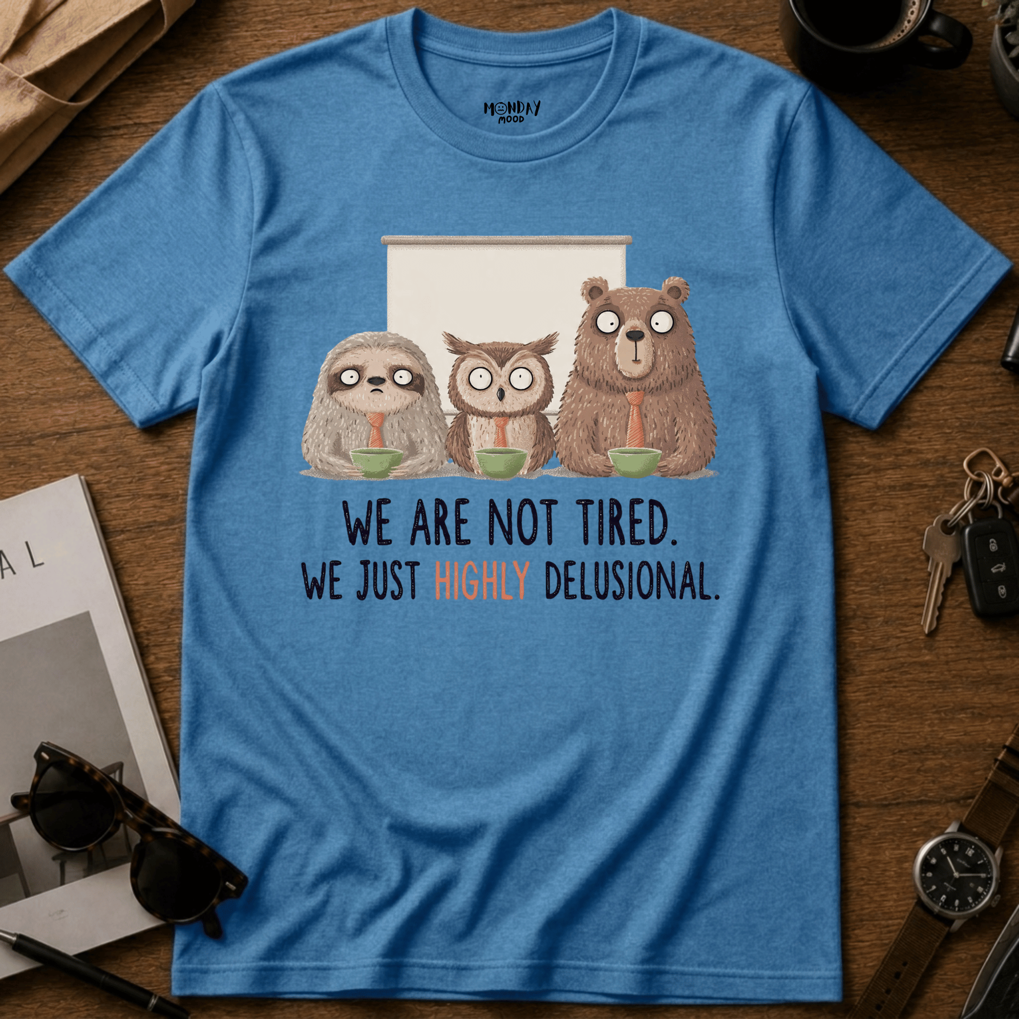 Highly Delusional T-Shirt
