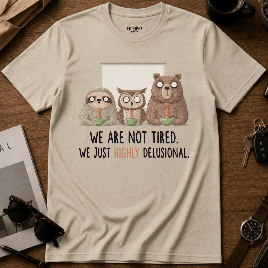 Highly Delusional T-Shirt
