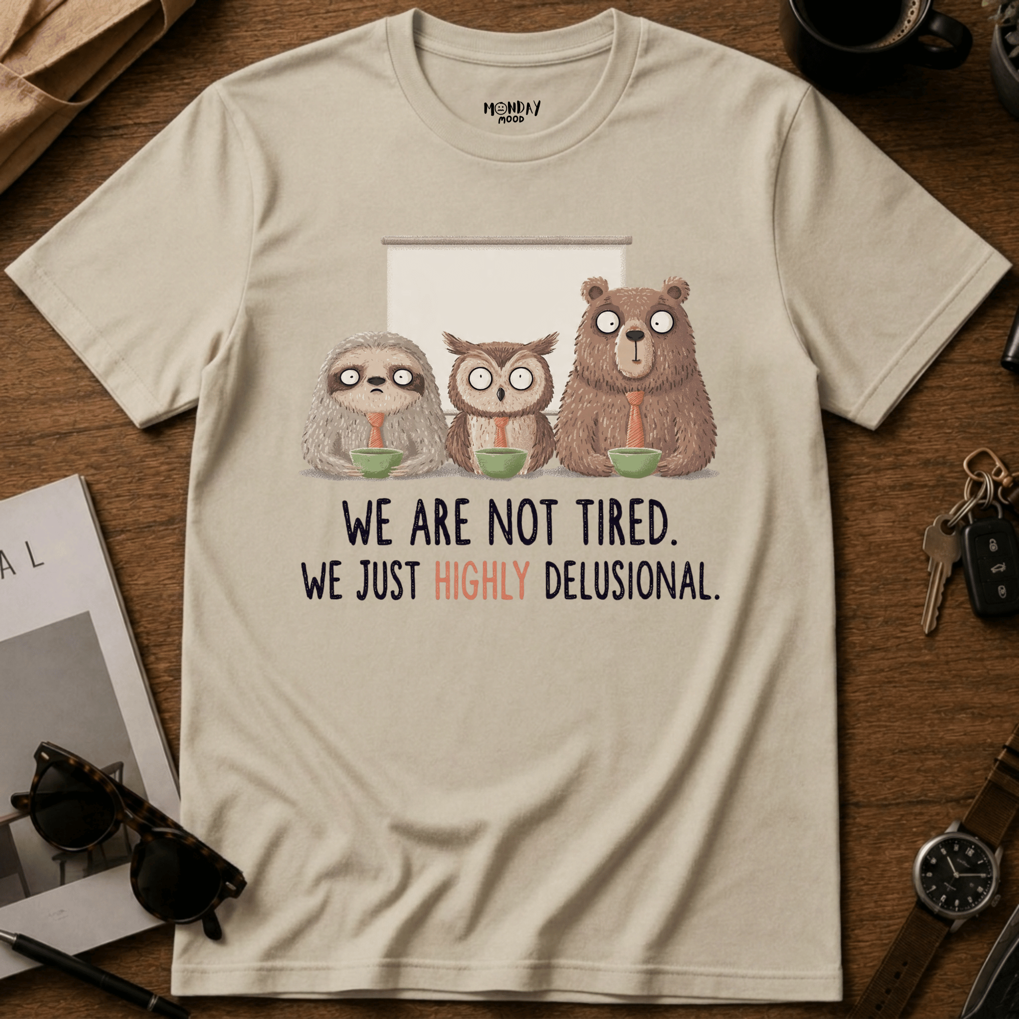 Highly Delusional T-Shirt