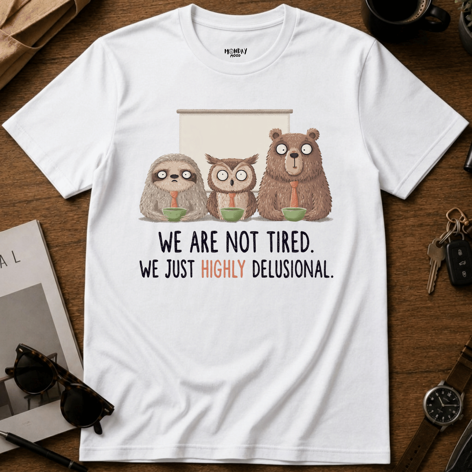 Highly Delusional T-Shirt