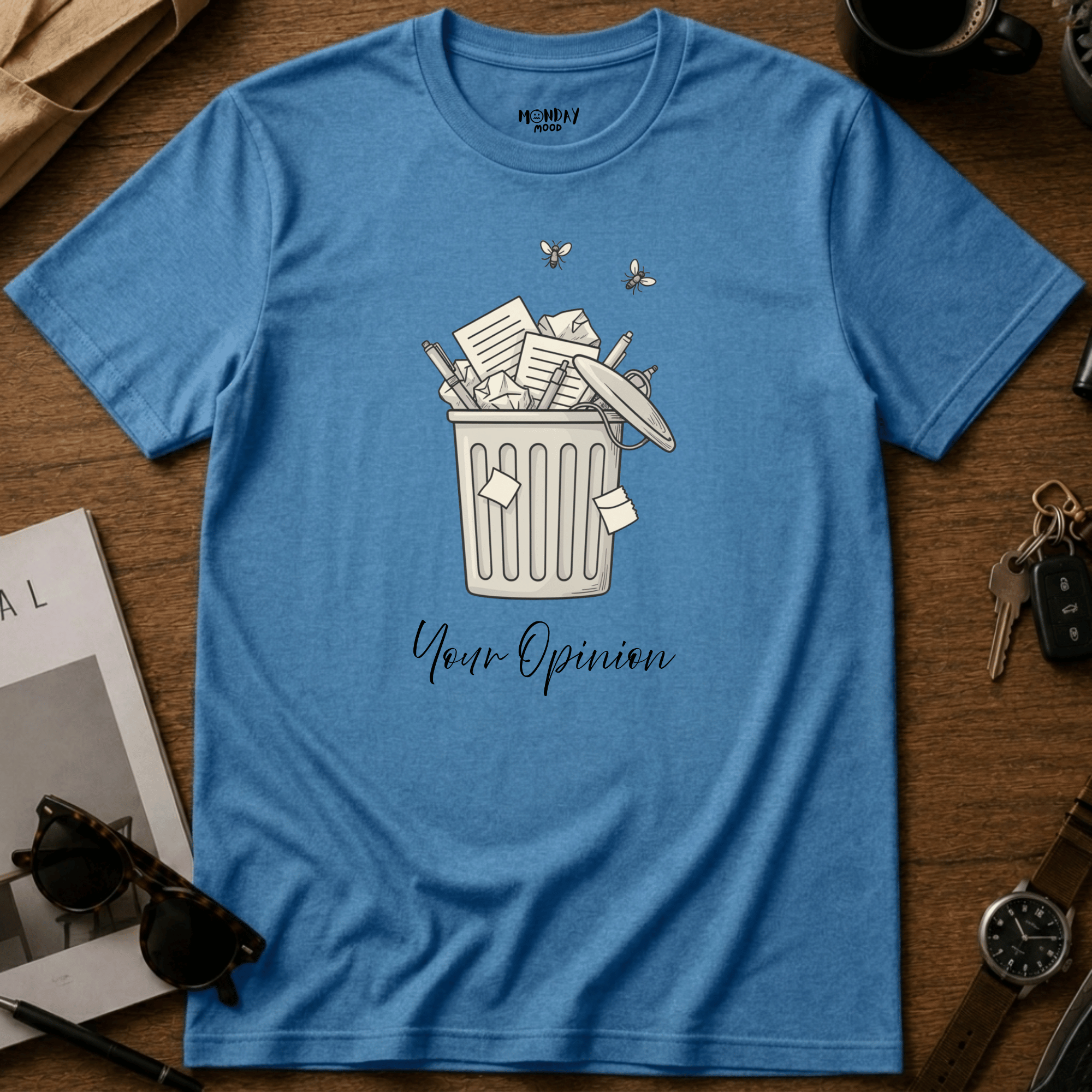Your Opinion T-Shirt