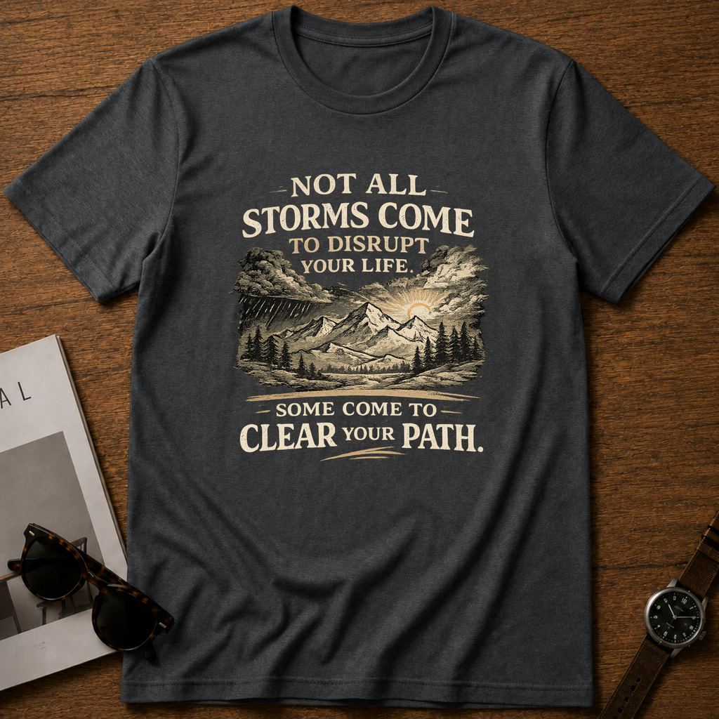 Clear Your Path T-Shirt