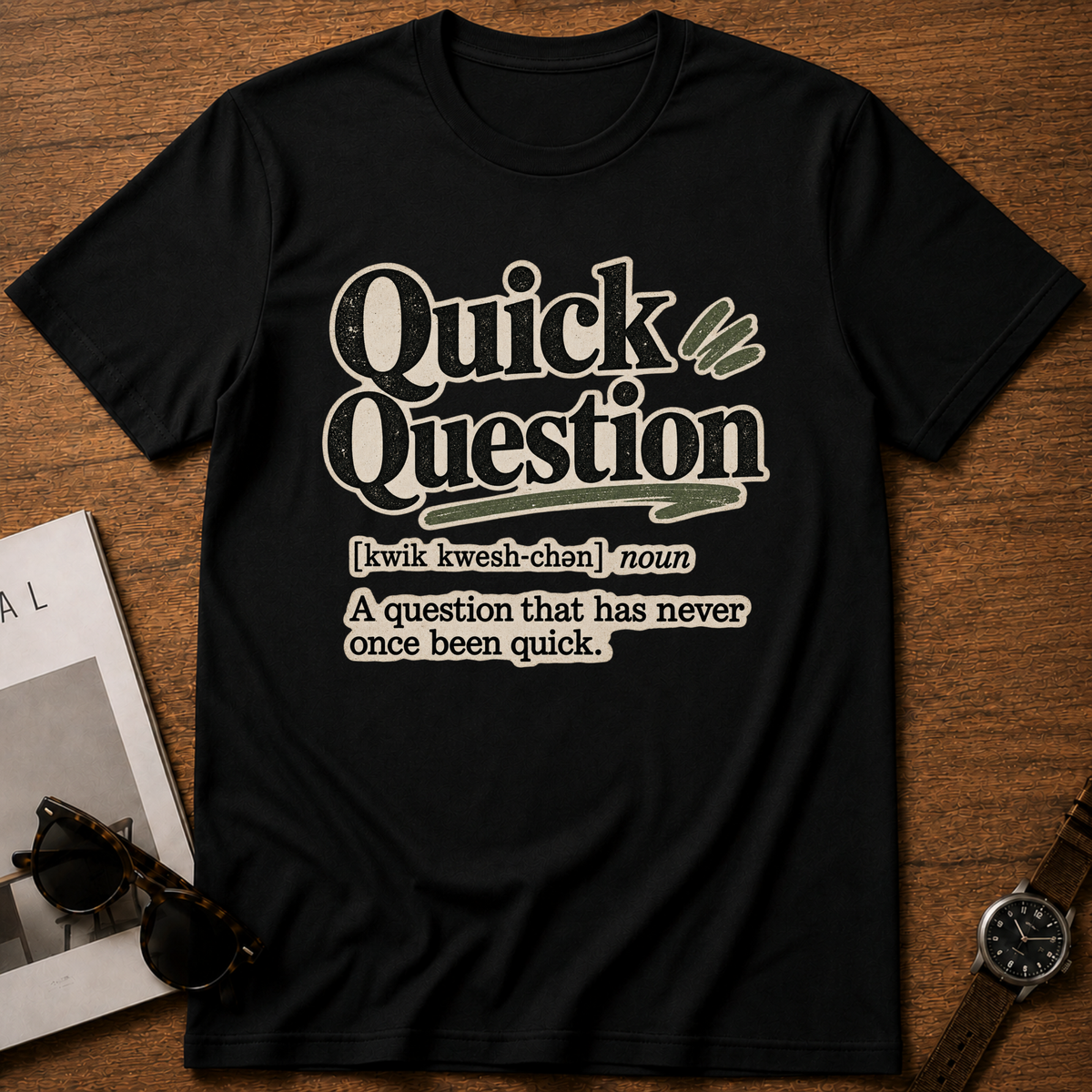 Quick Question T-Shirt