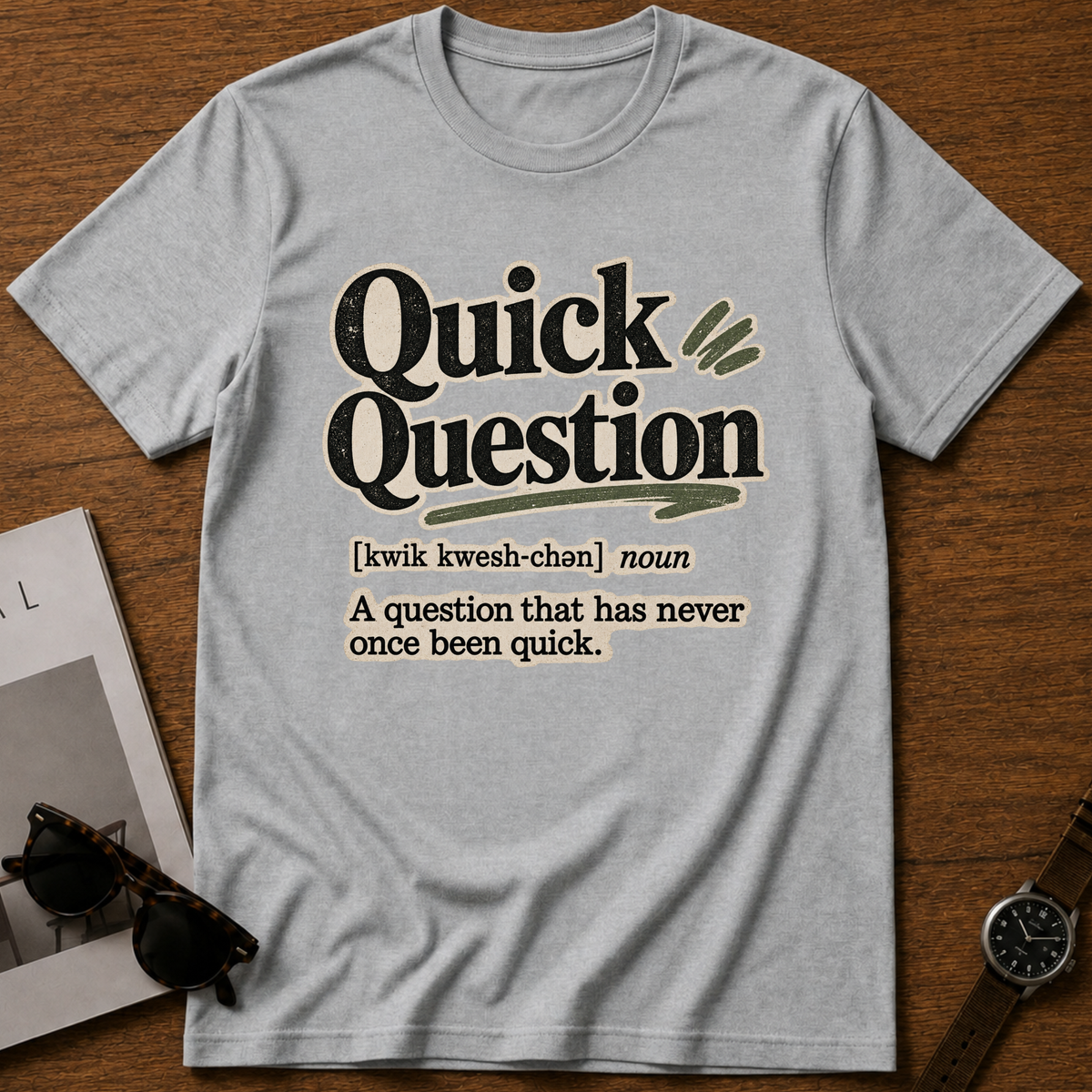 Quick Question T-Shirt